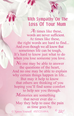 A poem with sympathy on the loss of your mom.