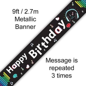 A 9ft / 2.7m metallic happy birthday banner with a message is repeated three times.