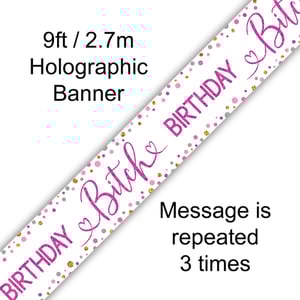 A 9ft / 2.7m holographic birthday banner with a message repeated 3 times.