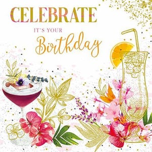 A birthday card with a drink and flowers on it.