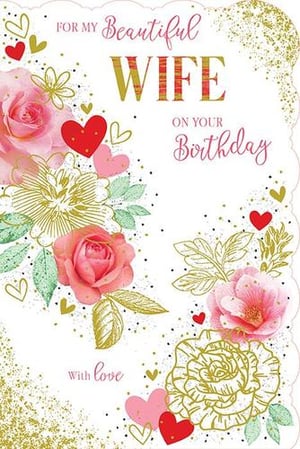It is a birthday card for a beautiful wife.