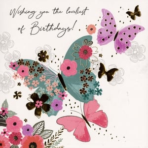 A birthday card that says "wishing you the loveliest of birthdays."