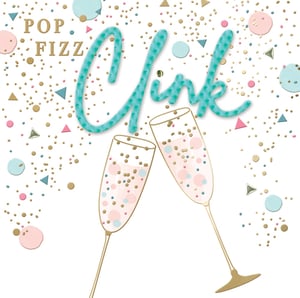 A poster that says "pop fizz clink" with two champagne glasses.