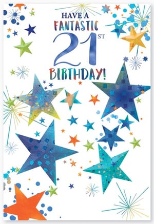 A birthday card that says "Have a fantastic 21st birthday."