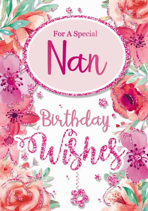 A birthday card for a special nan with pink flowers.