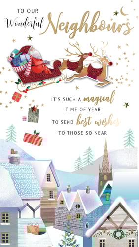 to our wonderful neighbours it 's such a magical time of year to send best wishes to those so near