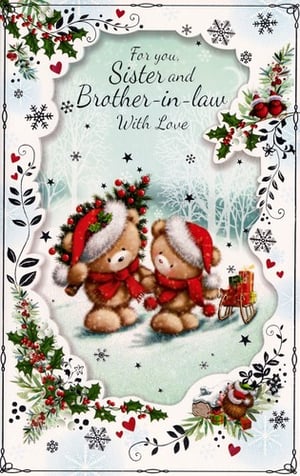 a christmas card for a sister and brother-in-law with two teddy bears wearing santa hats and scarves .
