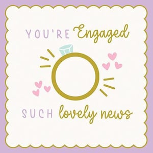 a greeting card that says `` you 're engaged such lovely news '' with a ring and hearts .