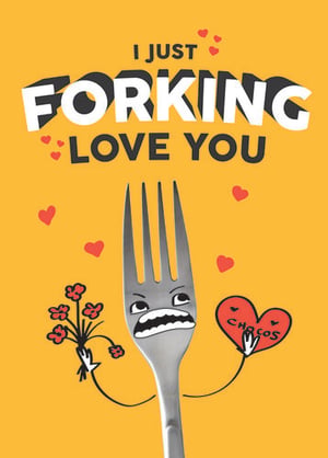 a poster that says i just forking love you