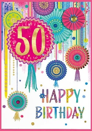 a colorful birthday card with flowers and the number 50 on it .