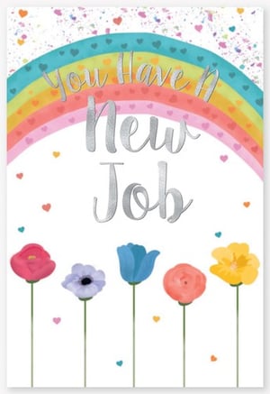 A new job card with flowers and a rainbow.