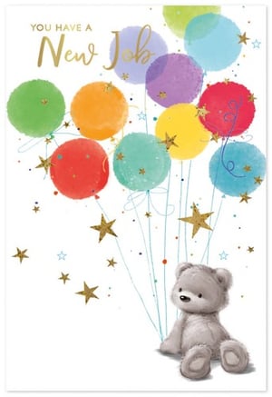 a teddy bear is sitting under a bunch of balloons on a new job card .