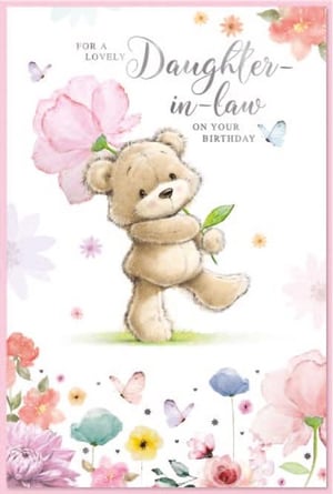 a daughter in law birthday card with a teddy bear holding a flower .
