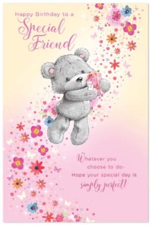a birthday card for a special friend with a teddy bear holding a flower .