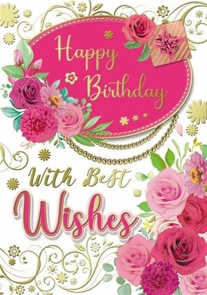 a pink and gold birthday card with flowers and the words happy birthday with best wishes