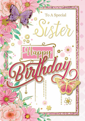 a birthday card for a special sister with pink flowers and butterflies