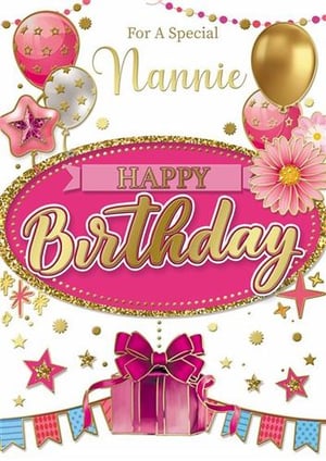 it is a birthday card for a special nannie .