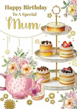 a birthday card for a special mum with a teapot and cakes on a cake stand .