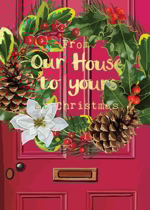 a red door with a wreath on it that says from our house to yours at christmas