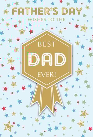 father 's day wishes to the best dad ever