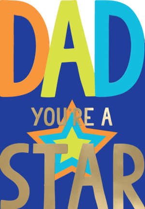 a poster that says dad you 're a star