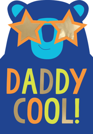 a blue bear wearing sunglasses says daddy cool