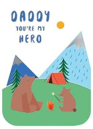 a daddy you 're my hero poster with two bears