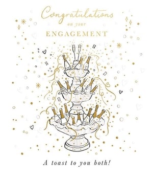 congratulations on your engagement , a toast to you both !