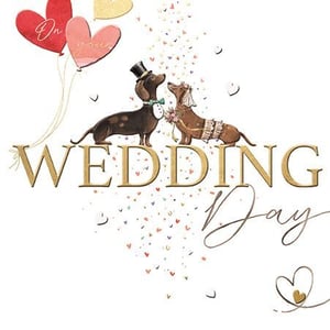 a wedding day card with two dachshunds and balloons .