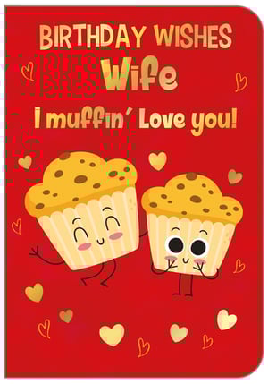 Show your wife just how much you 'muffin' love her with this adorable birthday card from Out of The Blue Studios Ltd.! Featuring a vibrant red background and charming gold foil lettering, this card is sure to bring a smile to her face. Two sweet, smiling muffin characters take centre stage, surrounded by delightful gold hearts, adding an extra touch of warmth and affection. It's the perfect way to express your birthday wishes with a playful pun. Available in a convenient pack of 6, these cards are ideal for retailers looking to offer a truly heartwarming and fun option for wives' birthdays. A delightful design that's bound to be a customer favourite!