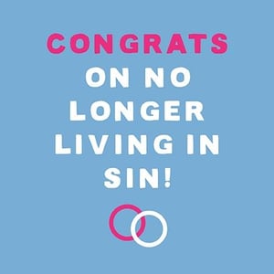 Bring a smile to your customers' faces with our 'Wedding Day' card, a wonderfully witty offering from Paper Rose. This unique design features the bold, eye-catching message, 'CONGRATS ON NO LONGER LIVING IN SIN!' set against a cheerful blue background, beautifully accented by charming interlocking rings.

It's the perfect card for couples who appreciate a good laugh and want to celebrate their special day with a touch of playful humour. Ideal for friends and family looking for something a little different, this memorable greeting is sure to be a hit. Available in a convenient pack of 6, it's a fantastic addition to any retailer's wedding and celebration range, promising to stand out on your shelves.