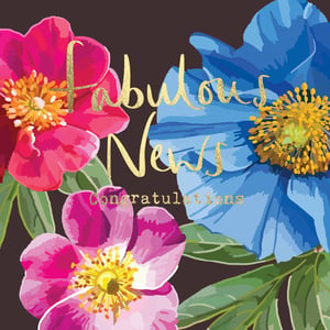 a congratulations card with flowers and the words fabulous news