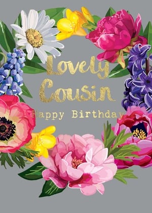 a birthday card for a lovely cousin with flowers