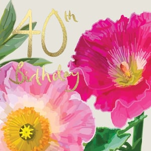 a 40th birthday card with pink and yellow flowers