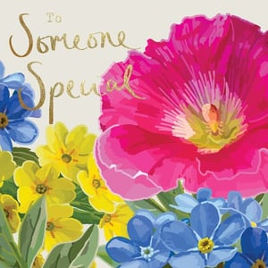 a card with flowers and the words to someone special