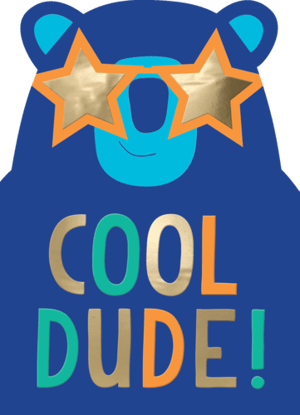 a blue bear wearing sunglasses says cool dude