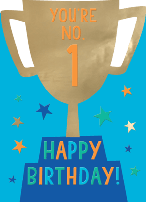 a birthday card with a trophy that says you 're no 1