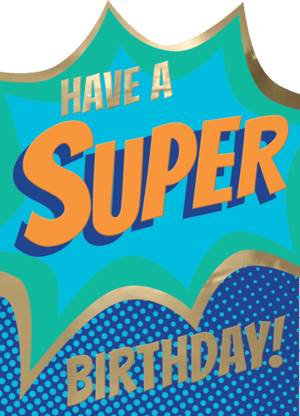 a birthday card that says have a super birthday