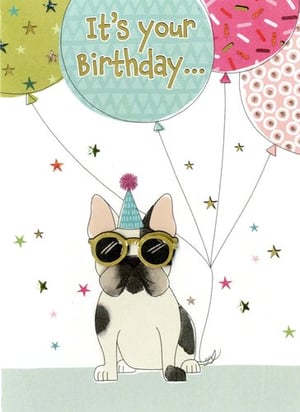 a birthday card with a dog wearing sunglasses and a party hat