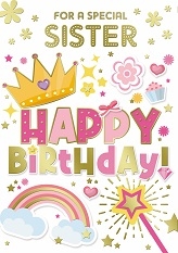 a birthday card for a special sister with a crown , rainbow , and wand .
