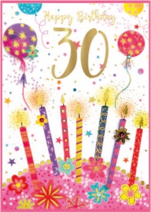 a pink birthday card with candles , flowers , balloons and the number 30