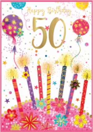 a 50th birthday card with candles , balloons and flowers
