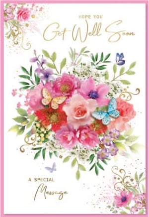 a get well soon card with a bouquet of flowers and butterflies .