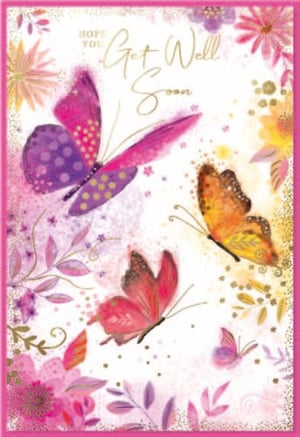 a get well soon card with butterflies and flowers on it