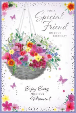 a birthday card for a special friend with a basket of flowers .