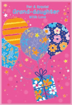a birthday card for a special grand-daughter with balloons and presents