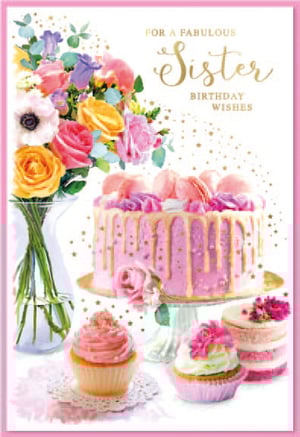 a birthday card for a fabulous sister with a cake and cupcakes