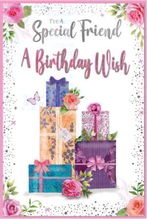 a birthday card for a special friend with gifts and flowers