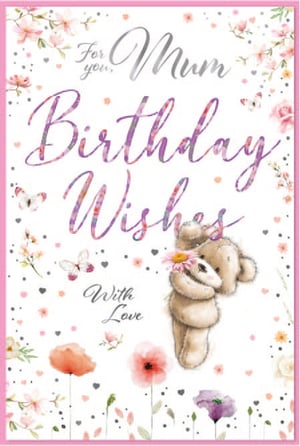 a birthday card for mum with a teddy bear holding a flower