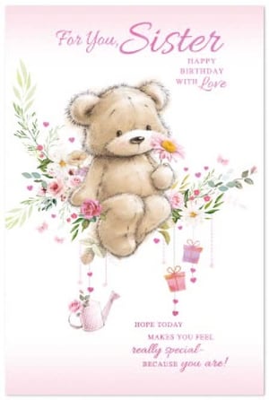 a birthday card for a sister with a teddy bear holding a flower .